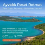 Ayvalık Reset Retreat in Türkiye - Slow Down. Reconnect. Rediscover Yourself.